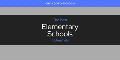 The Top-Rated Elementary Schools in Deerfield