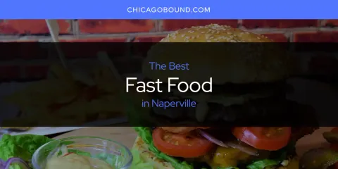 The Best Fast Food in Naperville List