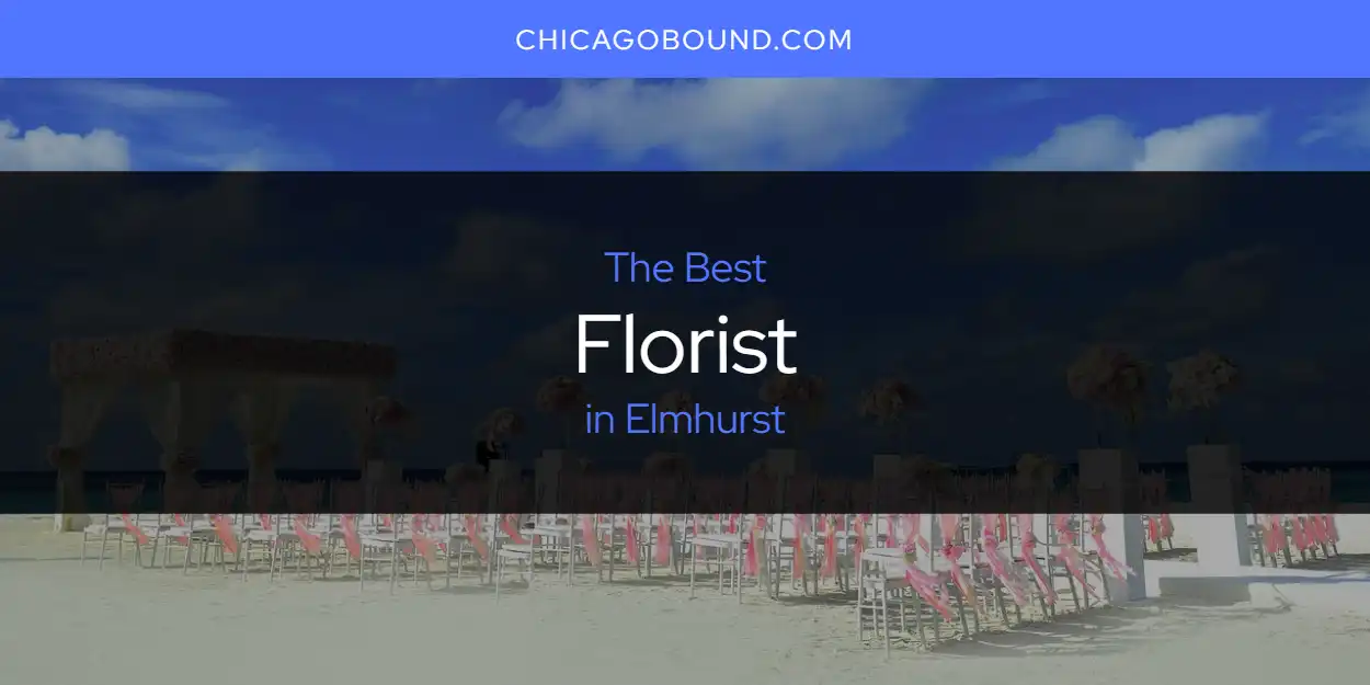 The Absolute Best Florist in Elmhurst  [Updated 2025]