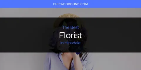 Best Florist in Hinsdale: Ultimate Guide