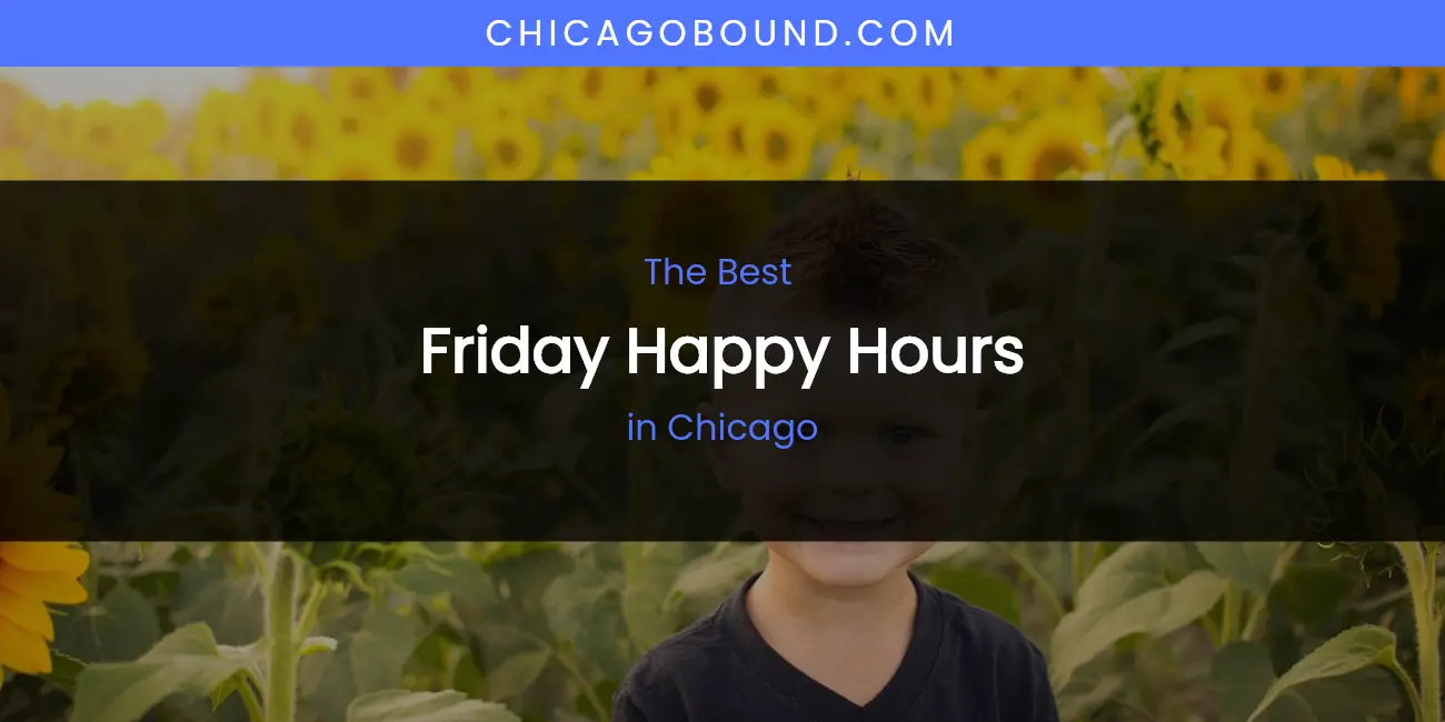 The Absolute Best Friday Happy Hours in Chicago featured