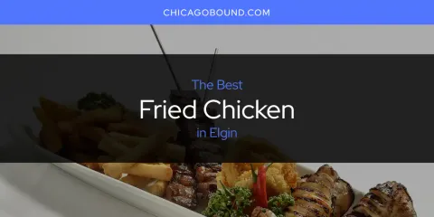 Elgin's Best Fried Chicken Spots