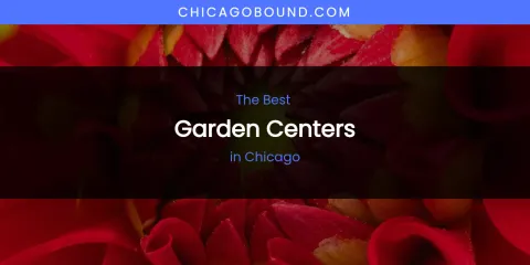 The Absolute Best Garden Centers in Chicago