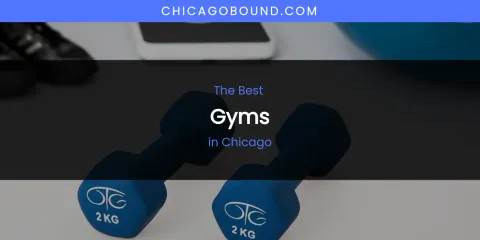 The Absolute Best Gyms in Chicago