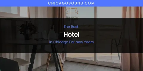 The Absolute Best Hotel in Chicago for New Years