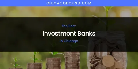 The Absolute Best Investment Banks in Chicago