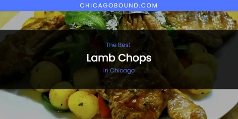The Absolute Best Lamb Chops in Chicago