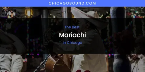 The Absolute Best Mariachi in Chicago