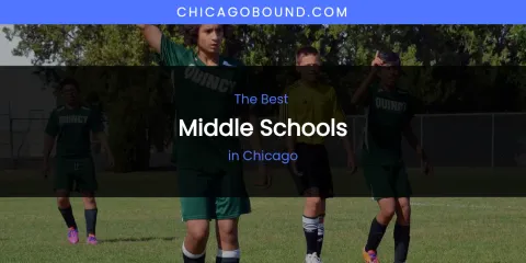 The Absolute Best Middle Schools in Chicago