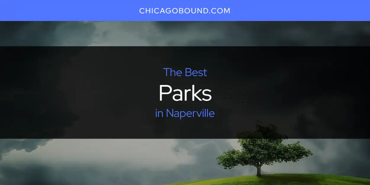 Naperville's Best Parks [Updated 2025]