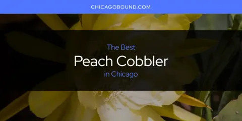 Chicago's Best Peach Cobbler Spots