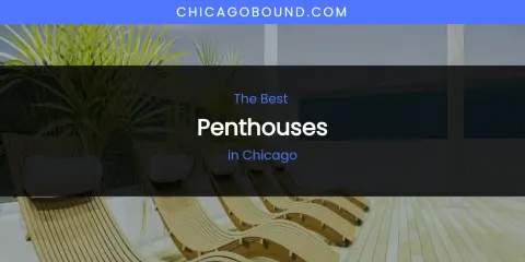 The Absolute Best Penthouses in Chicago