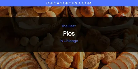 The Absolute Best Pies in Chicago