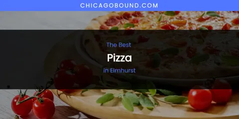 The Absolute Best Pizza in Elmhurst