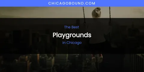 The Absolute Best Playgrounds in Chicago