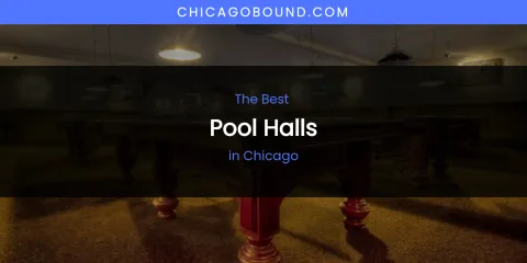 The Absolute Best Pool Halls in Chicago