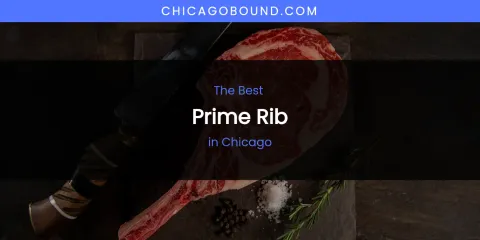 The Absolute Best Prime Rib in Chicago