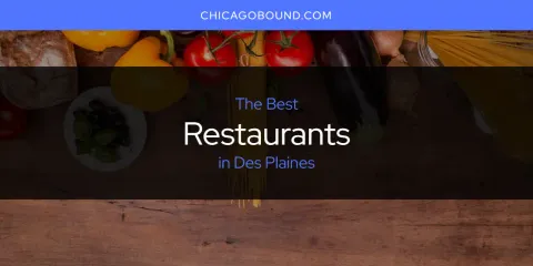 Best Restaurants in Des Plaines: Complete Guide