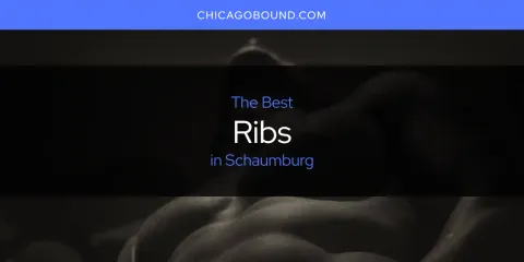 The Top-Rated Ribs in Schaumburg