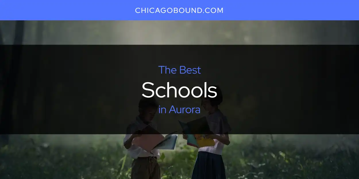 The Absolute Best Schools in Aurora featured
