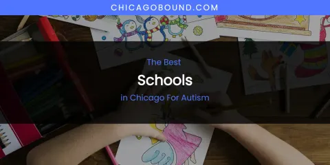 The Absolute Best Schools in Chicago for Autism