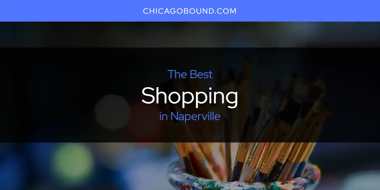 Naperville's Best Shopping [Updated 2025]