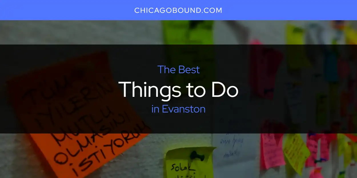 The Absolute Best Things to Do in Evanston  [Updated 2025]