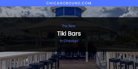 The Absolute Best Tiki Bars in Chicago