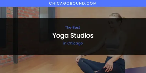 The Absolute Best Yoga Studios in Chicago